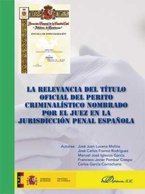 cover image of La relevancia del título oficial del perito criminalístico nombrado por el juez en la jurisdicción penal española